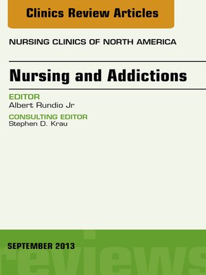 cover image of Nursing and Addictions, an Issue of Nursing Clinics